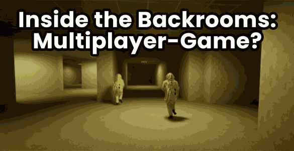 inside the backrooms multiplayer backrooms game escape together