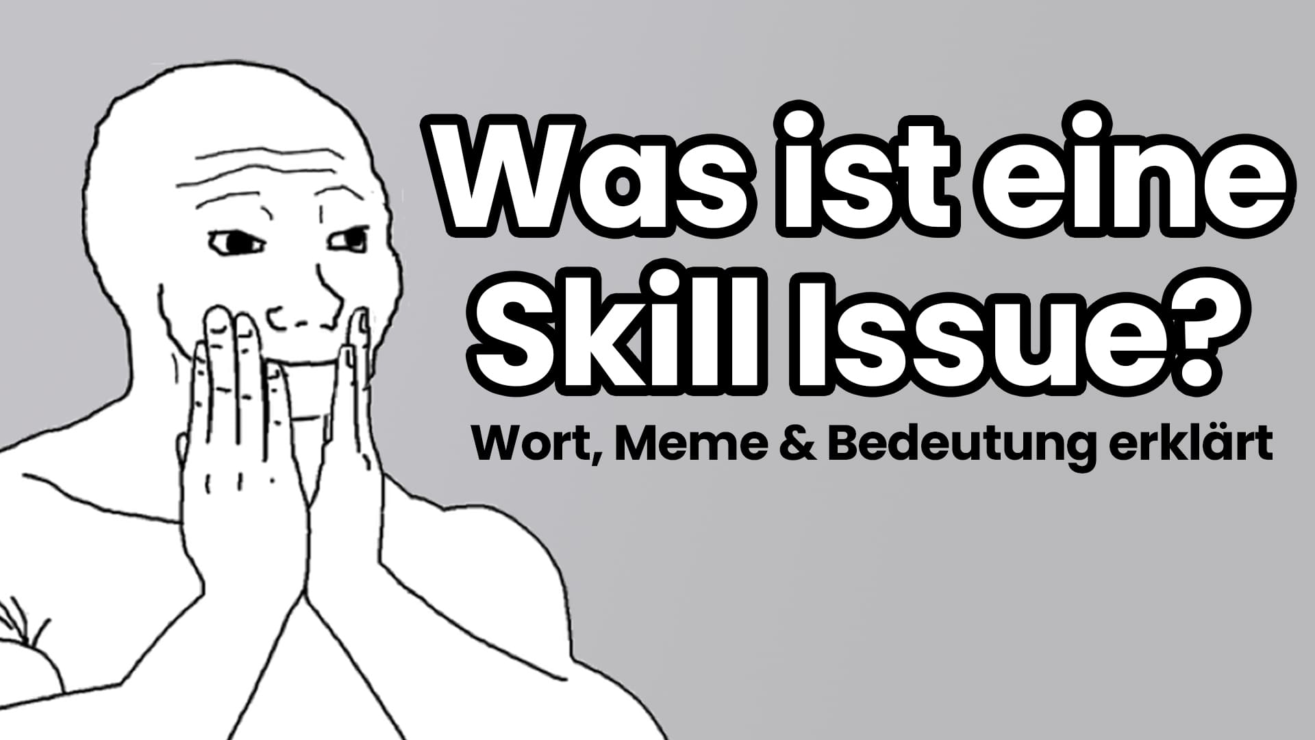 skill issue bedeutung übersetzung meme was ist eine skill issue